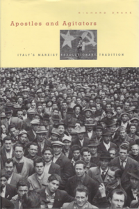 Book cover: Apostles and Agitators: Italy’s Marxist Revolutionary Tradition (2004)